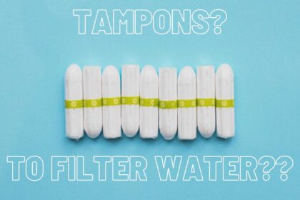 Can tampons be used for water filtration?
