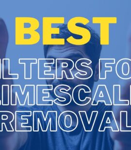 Best Water Filter for Limescale Removal