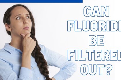 What Water Filter Removes Fluoride