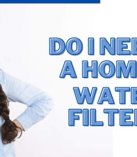Do i need a home water filter